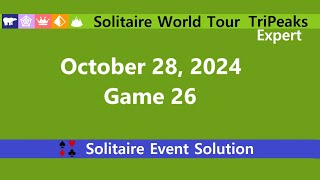 Solitaire World Tour Game 26  October 28 2024 Event  TriPeaks Expert [upl. by Louanne]