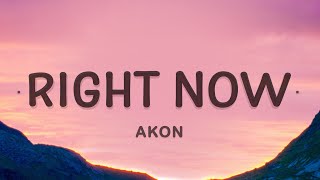 Akon  Right Now Na Na Na Lyrics [upl. by Conger558]