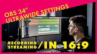 FIXED Record And Stream in 169 On OBS 34quot Ultrawide Monitor [upl. by Biegel]