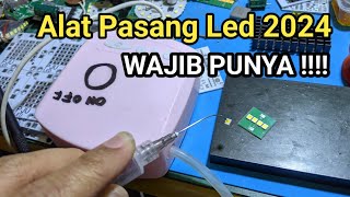 ALAT PASANG LED SMD TERCEPAT 2024  Gak Nonton Rugi  servis lampu led [upl. by Fisher]