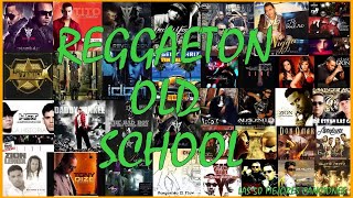 Las 50 MEJORES CANCIONES DE REGGAETON OLD SCHOOL  La vieja escuela  SELECCIÓN [upl. by Clare]