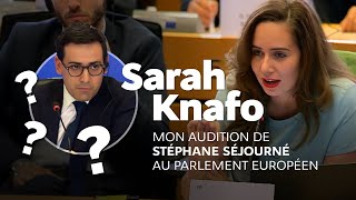 Sarah Knafo  Mon audition de Stéphane Séjourné au Parlement européen [upl. by Ymot]