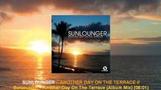 Sunlounger  Another Day On The Terrace Album Mix ARMA102101 [upl. by Anola]