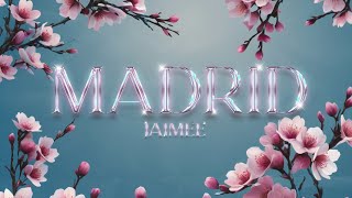 Jaimee  MADRID [upl. by Aicercal775]