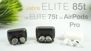 Jabra Elite 85t InDepth Review vs Elite 75t vs AirPods Pro  The Best ANC Earbuds Yet [upl. by Delija]