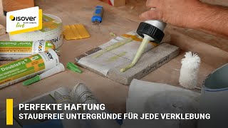 Perfekte Haftung Staubfreie Untergründe für jede Verklebung ✔ ISOVER live ★ WebTV für Handwerker [upl. by Eibber]