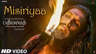 Misiriyaa Video Song  Padmaavat Tamil Songs  Deepika Padukone Shahid Kapoor Ranveer Singh [upl. by Aihsirt]