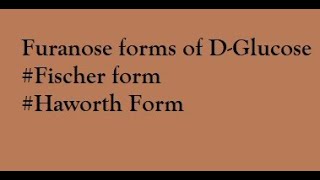 Furanose forms of D Glucose  furanose structure of glucose  furanose ring formation [upl. by Etteinotna364]