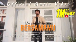 Wizz Baker  BERSAMAMU OFFICIAL MUSIC VIDEO [upl. by Gaye862]