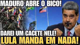 MADURO ATACA LULA E AMEAÇA ABRIR O BICO E EXIGE POSIÇÃO NO BRICS [upl. by Avery]