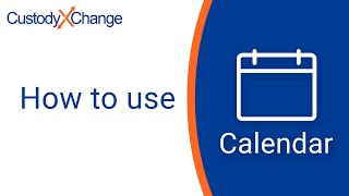 How to Use Custody X Change Calendars amp Schedules Overview [upl. by Libove479]