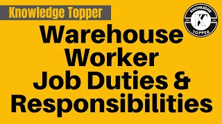 Warehouse Worker Job Roles and Responsibilities  Warehouseman Duties and Responsibilities [upl. by Armallas]