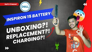 Dell inspiron 15 3000 battery  Unboxing  Replacement  Charging [upl. by Ennaid]