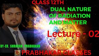 Physics Class 12 Chapter  11 DUAL NATURE [upl. by Aydni]