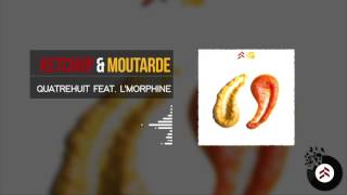 Quatrehuit Feat lMorphine  Ketchup amp Moutarde New 2016 [upl. by Fi]