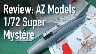 Kit Review Dassault Super Mystére by AZ Models [upl. by Edgard630]