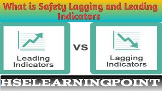 What is Safety Lagging and Leading IndicatorsSafety IndicatorsLeading and Lagging Indicators [upl. by Old]