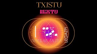 TXISTU MIXTU Diska osoa [upl. by Bubb]