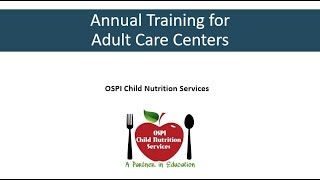 2018 CACFP Annual Training for Adult Care [upl. by Eliason]