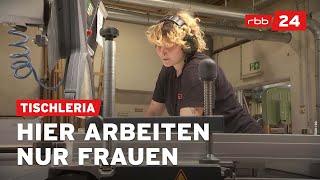 Frauen im Handwerk Berlinerinnen führen Tischlerei [upl. by Nnylak553]