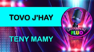 Karaoke TENY MAMY  TOVO JHAY [upl. by Carlick551]