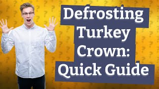 How long to defrost a 27 kg turkey crown in the fridge [upl. by Leesen]