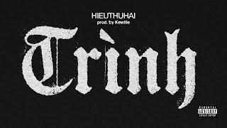 HIEUTHUHAI  TRÌNH prod by Kewtiie [upl. by Allit]