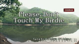 Parokya ni Edgar  Please Dont Touch My Birdie  KaraokeLyricsInstrumental [upl. by Etteb]