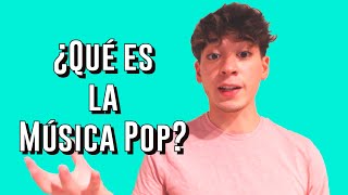 ¿Qué es la Música Pop y ¿Por Qué es tan Popular  Culto pop by Juan Gea [upl. by Ingraham]