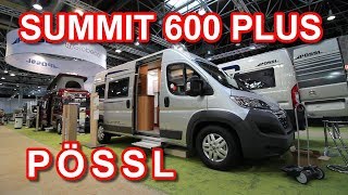 PÖSSL SUMMIT 600 PLUS CARAVAN SALON DÜSSELDORF 2017 KASTENWAGEN TOUR NEUHEIT [upl. by Meehyrb]