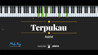 Terpukau  Astrid KARAOKE PIANO  MALE KEY [upl. by Anesuza799]