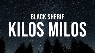 Black Sherif  Kilos Milos Official Lyrics Video [upl. by Forrester]