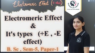 Electromeric effectEeffectTypes Of electromeric effectEeffectEeffect amp its characterstics [upl. by Tabitha263]