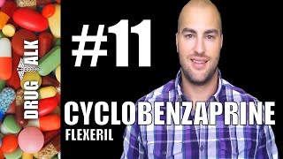 CYCLOBENZAPRINE FLEXERIL  PHARMACIST REVIEW  11 [upl. by Leizar461]