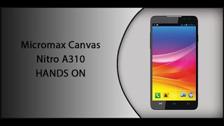 Micromax Canvas Nitro A310 HANDS ON [upl. by Sarazen]