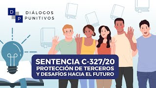 Sentencia C 3272020 Protección de terceros y desafíos hacia el futuro [upl. by Annaitsirhc]