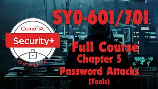 CompTIA Security Plus SY0601701 Chapter 5 Password Attacks Tools [upl. by Netaf43]