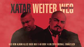 XATAR feat NU  WEITER WEG Official Single [upl. by Alvinia936]