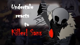 Undertale reacts to Killer Sans  Undertale GC  🇲🇽🇺🇸 [upl. by Atirehc]