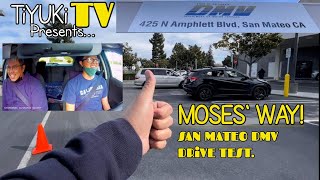 SAN MATEO DRiVE TEST  MOSES WAY [upl. by Molini820]