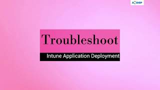 Intune Managed App Troubleshooting Options Intune Troubleshooting VIdeo Windows 10 App Deployment [upl. by Rockafellow]