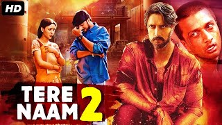 Keecha Sudeeps TERE NAAM 2  Hindi Dubbed Full Movie  Rekha Vedavyas  Action Romantic Movie [upl. by Andres]