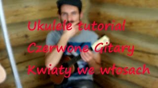 Kwiaty we włosach  ukulele tutorial HD [upl. by Arytal]