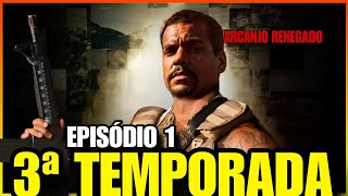 ARCANJO RENEGADO 3ª TEMPORADA TUDO o QUE ACONTECEU NO EPISÓDIO 1 COM SPOILERS [upl. by Pogue]