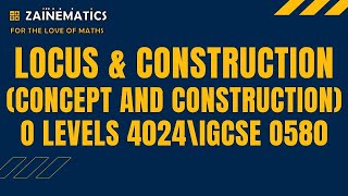 LOCUS AND CONSTRUCTIONS CONCEPT AND CONSTRUCTIONSO LEVELS 4024 O LEVELS MATHEMATICS [upl. by Dunston]