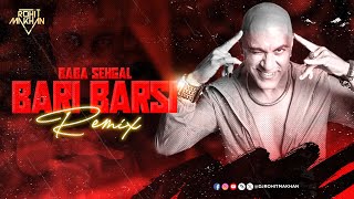 Bari Barsi Ft Baba Sehgal Remix Dj Rohit Makhan babasehgal djrohitmakhan [upl. by Anola780]