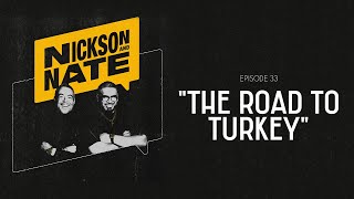 Nickson and Nate  Episode 33 quotThe Road to Turkeyquot [upl. by Larcher]