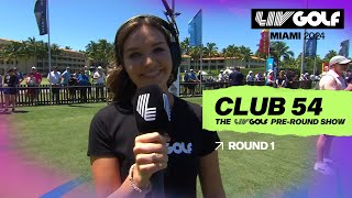 LIV GOLF CLUB 54 PREROUND SHOW  Round 1  LIV Golf Miami [upl. by Akena]