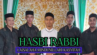 HASBI RABBI  LAISALAHA MINDUNILLAHI KASYIFAH  GROUP مُطْمَئِنَّة  Video Nasyid Official [upl. by Ahtibbat]