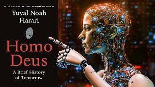 Homo Deus Summary Yuval Noah Harari — What Is the Future of Humanity 🌍 [upl. by Ydac]